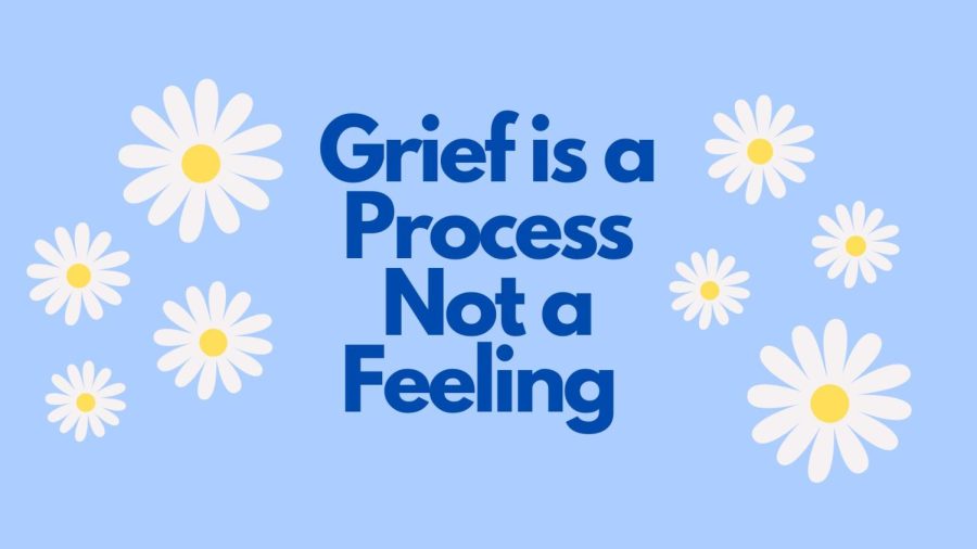 Grief is a Process Not a Feeling