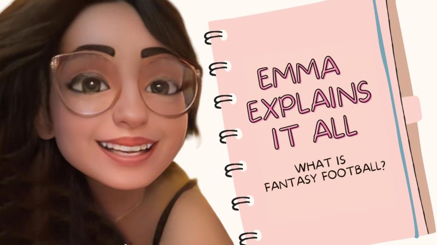 Emma explains the basics of Fantasy Football.