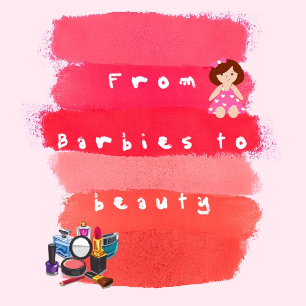 From+Barbies+to+Beauty