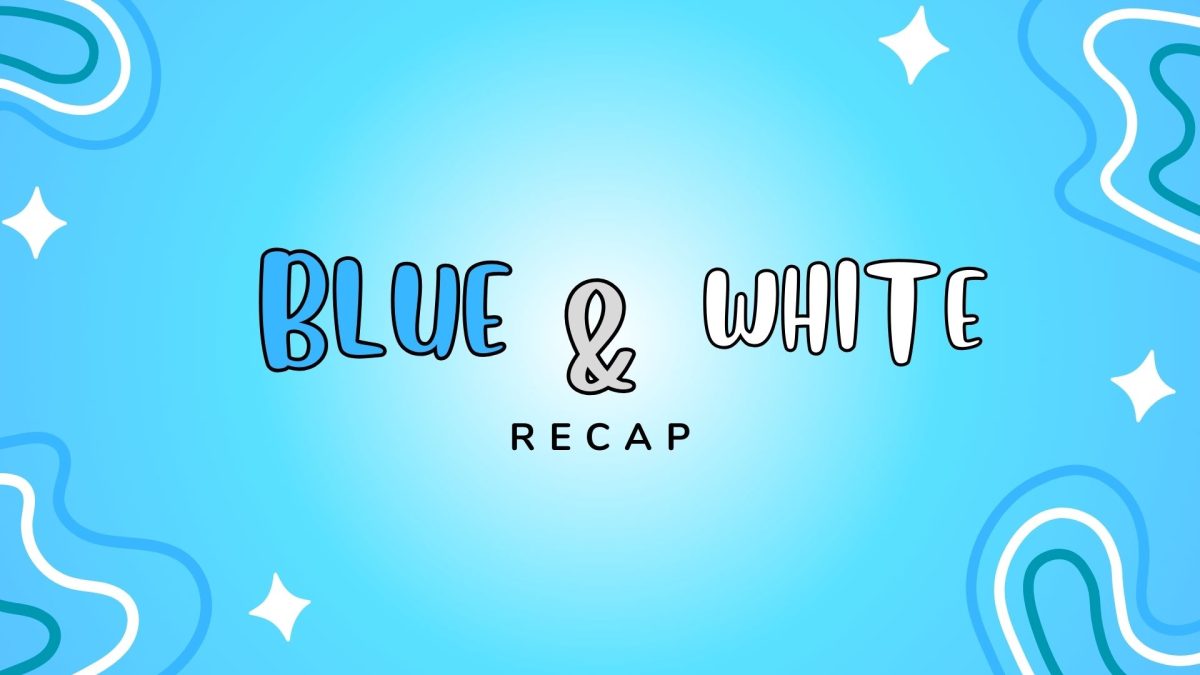 Blue and White Week Recap