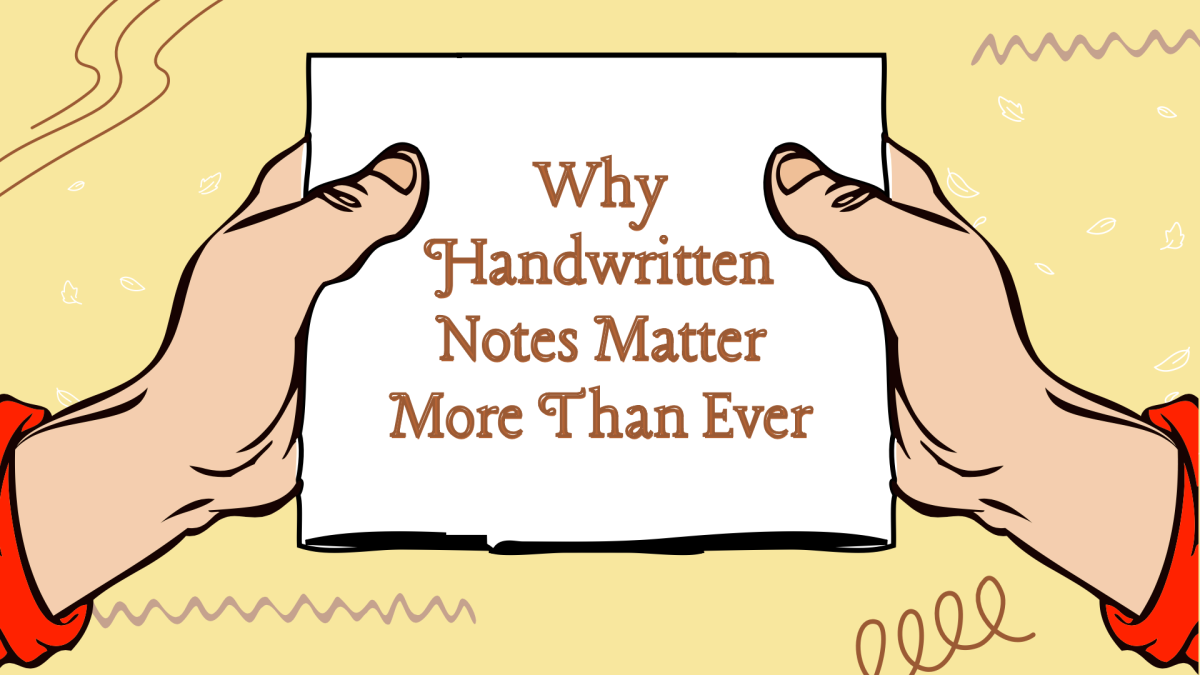 Why Handwritten Notes Matter More Than Ever