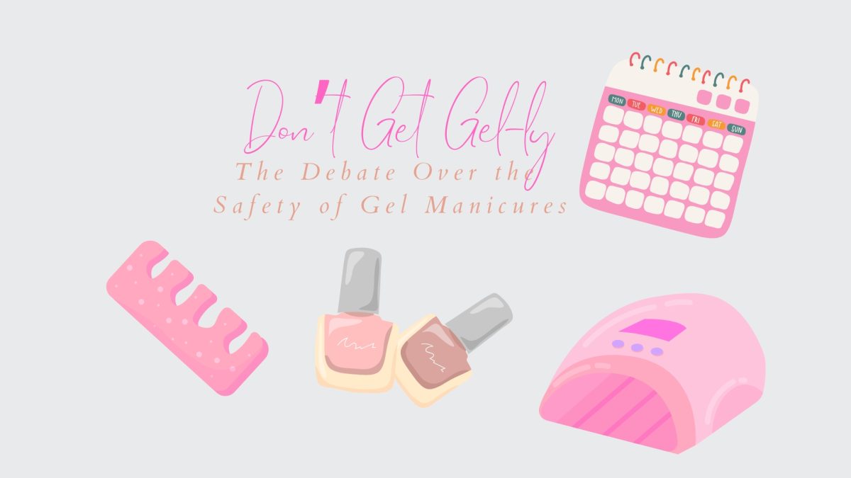 Don’t Get Gel-ly: The Debate Over the Safety of Gel Manicures